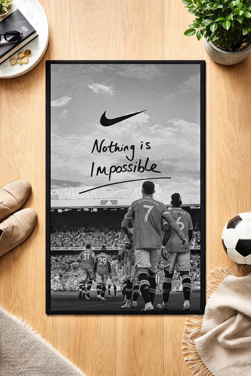 NOTHING IS IMPOSSIBLE